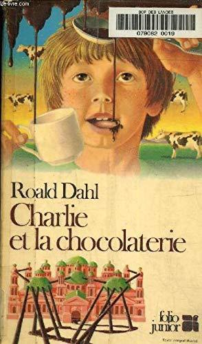 Roald Dahl: Charlie et la chocolaterie (French language, 1987, Éditions Gallimard)