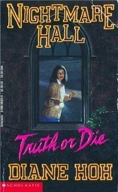 Diane Hoh: Truth or Die (Paperback, 1994, Scholastic, Inc.)