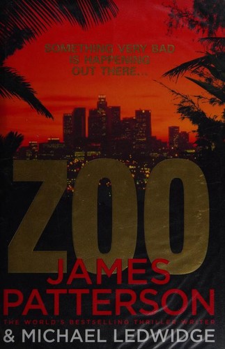 James Patterson, Michael Ledwidge: Zoo (2012, Century)