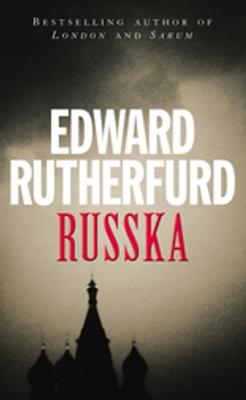 Edward Rutherfurd: Russka (EBook, 2010, Random House)