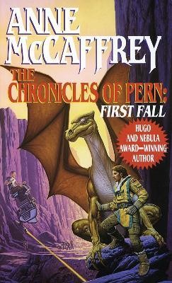 Anne McCaffrey: The Chronicles of Pern: First Fall (Paperback, Del Rey)