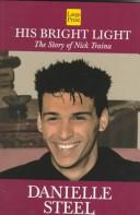 Danielle Steel: His Bright Light (Hardcover, Wheeler Publishing)