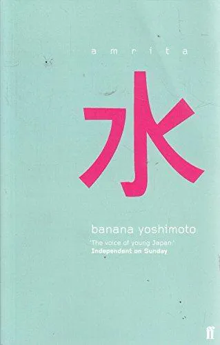Banana Yoshimoto: Amrita (2001, Faber & Faber)