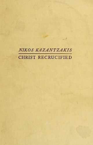 Nikos Kazantzakis: Christ recrucified (Cassirer)