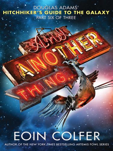 Eoin Colfer, Simon Jones, Michel Pagel: And Another Thing... (EBook, Hyperion)