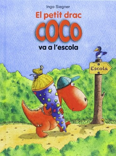 Ingo Siegner, David Sánchez Vaqué: El petit drac Coco va a l'escola (Hardcover, La Galera, SAU)