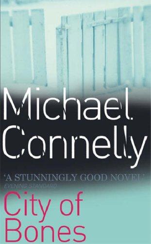 Michael Connelly: City of Bones (Paperback, Orion mass market paperback, Orion Publishing Group, Limited)