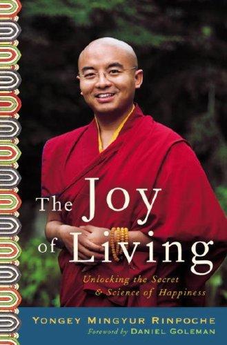 Rinpoche Yongey Mingyur, Eric Swanson: The Joy of Living (Hardcover, 2007, Harmony)