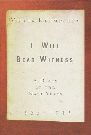 Victor Klemperer: I Will Bear Witness, Volume 1 (Hardcover, 1998, Random House)