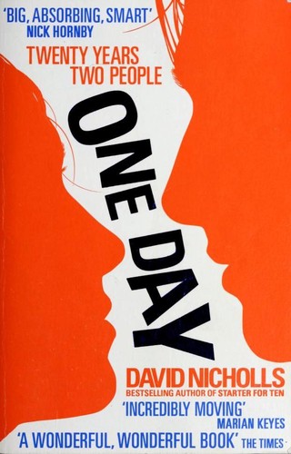 David Nicholls: One Day (2010, Hodder)