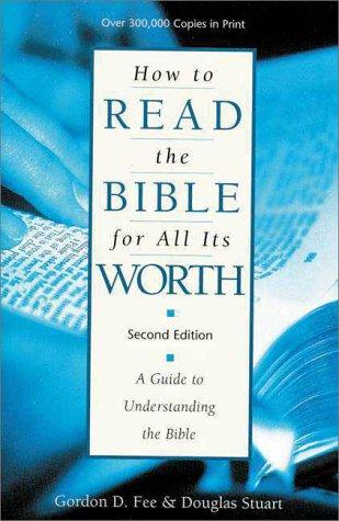 Gordon D. Fee: How to read the Bible for all its worth (1993, Zondervan)