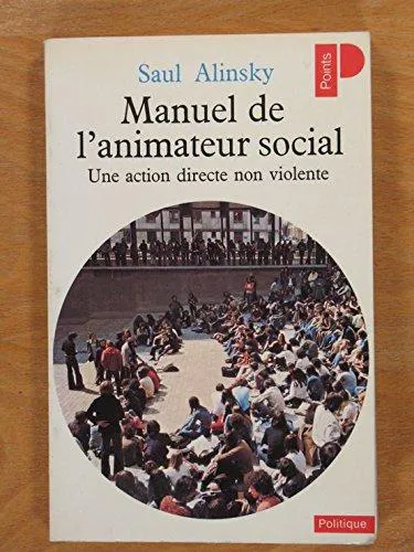 Saul David Alinsky: Manuel de l'animateur social (French language, 1976, Éditions du Seuil)
