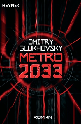 Dmitry Glukhovsky: Metro 2033 (EBook, German language, Penguin Random House Verlagsgruppe GmbH)