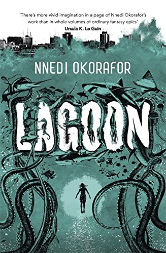 Nnedi Okorafor: Lagoon (Paperback, 2014, Hodder & Stoughton Ltd, Hodder & Stoughton)