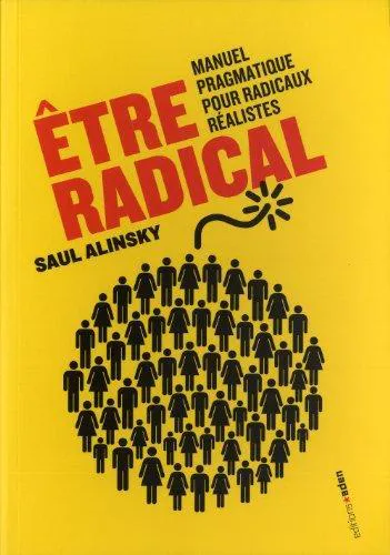 Saul David Alinsky: Etre radical (French language, 2012)