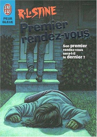 R. L. Stine: Premier rendez-vous (Paperback, French language, 2000, J'ai lu, J'AI LU)