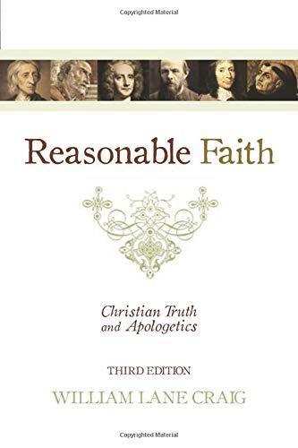 William Lane Craig: Reasonable faith : Christian truth and apologetics (Paperback, 2008, Crossway Books, Crossway)
