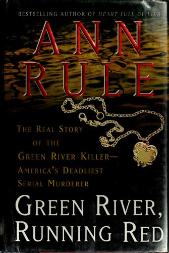 Ann Rule: Green River, running red (Hardcover, 2004, Free Press)