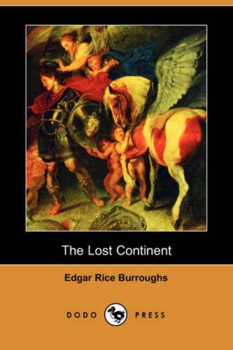 Edgar Rice Burroughs: The Lost Continent (Dodo Press) (Paperback, Dodo Press)
