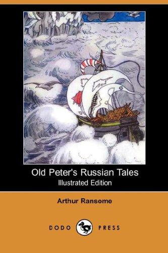 Arthur Ransome: Old Peter's Russian Tales (Illustrated Edition) (Dodo Press) (Paperback, 2007, Dodo Press)