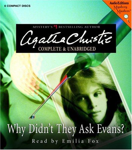 Agatha Christie: Why Didn't They Ask Evans? (Mystery Masters) (AudiobookFormat, The Audio Partners, Mystery Masters)