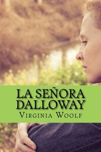 Edibook, Virginia Woolf: La Señora Dalloway (Paperback, 2016, CreateSpace Independent Publishing Platform)