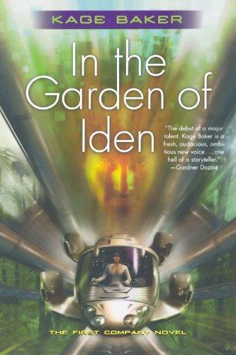 Kage Baker: In the Garden of Iden (The Company, #1) (2005)