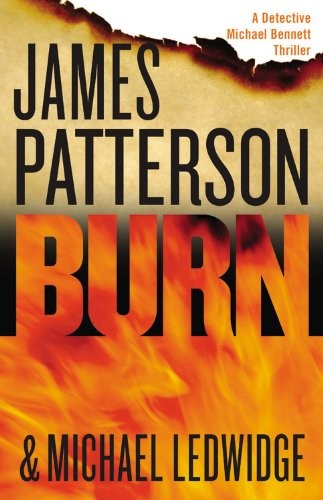 James Patterson, Michael Ledwidge: Burn (AudiobookFormat, 2014, Little, Brown & Company)