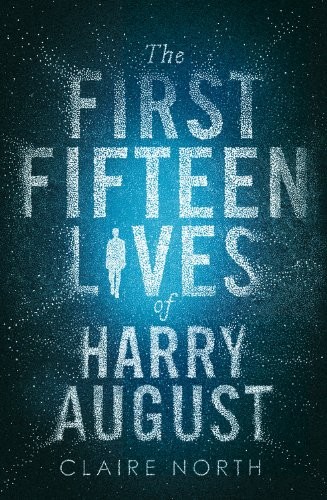 Claire North: The First Fifteen Lives of Harry August (Hardcover, Redhook)