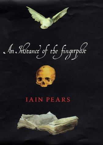 Iain Pears: An Instance of the Fingerpost (1997, Jonathan Cape)