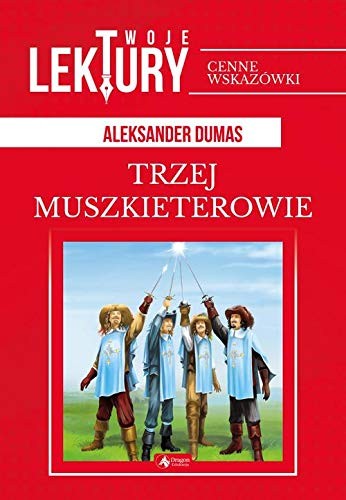 Alexandre Dumas: Trzej Muszkieterowie (Paperback, Dragon)