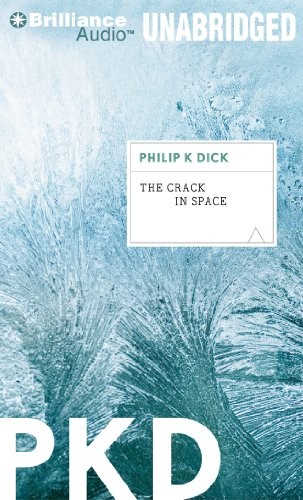 Philip K. Dick: The Crack in Space (AudiobookFormat, Brilliance Audio)