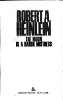 Robert A. Heinlein: Moon Is Harsh Mistres (1983, Berkley)