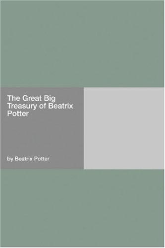 Beatrix Potter: The Great Big Treasury of Beatrix Potter (Paperback, Hard Press)