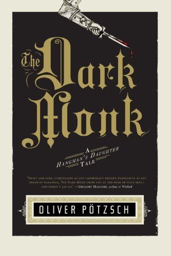 Oliver Pötzsch: The dark monk (2012, Mariner Books)