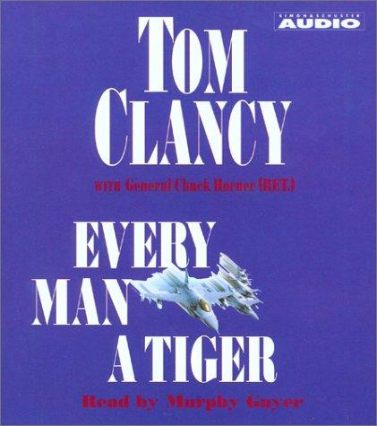 Tom Clancy: Every Man A Tiger (AudiobookFormat, Simon & Schuster Audio)