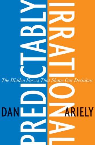 Dan Ariely: Predictably Irrational (Hardcover, HarperCollins, Harper)