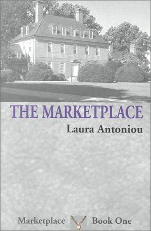 Laura Antoniou: The Marketplace (Paperback, Mystic Rose Books)