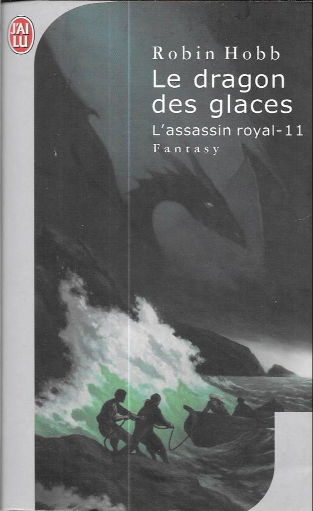 Robin Hobb: Le Dragon des glaces (French language, 2006, J'ai Lu)