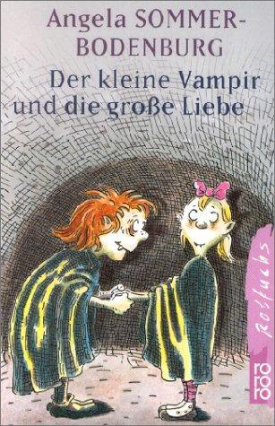 Angela Sommer-Bodenburg: Der kleine Vampir und die große Liebe. (Paperback, German language, Rowohlt Tb.)