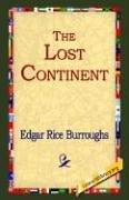 Edgar Rice Burroughs: The Lost Continent (Hardcover, 1st World Library - Literary Society)