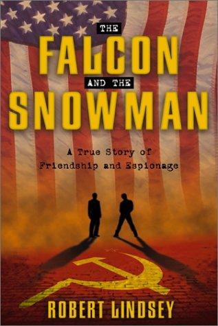 Robert Lindsey: The Falcon and the Snowman (2002, Lyons Press)