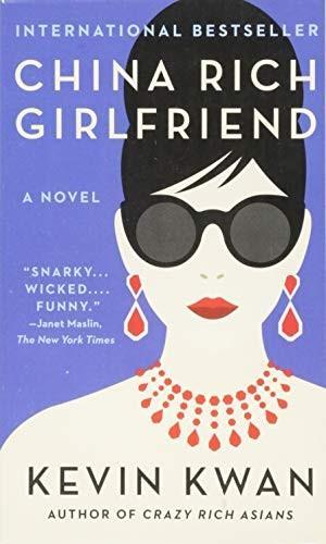 Kevin Kwan: China Rich Girlfriend (1015)