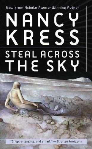 Nancy Kress: Steal Across the Sky (Paperback, Tor Science Fiction)