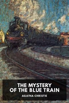 Agatha Christie: The Mystery of the Blue Train (EBook, Standard Ebooks)