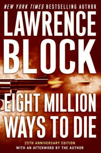 Lawrence Block: Eight Million Ways to Die (Matthew Scudder Mysteries) (Hardcover, William Morrow)