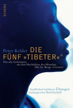 Peter Kelder: Die Fünf Tibeter. (Hardcover, Scherz)