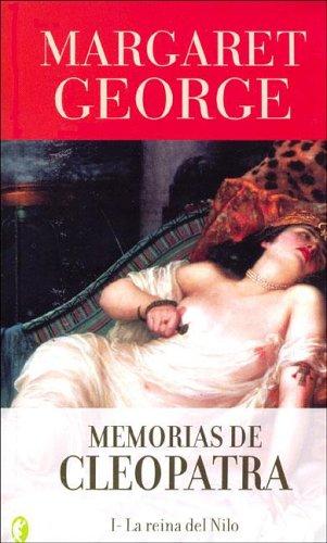 Margaret George: Memorias de Cleopatra (Paperback, Spanish language, 2006, Ediciones B)