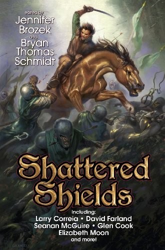 Glen Cook, Elizabeth Moon, Seanan McGuire, Larry Correia, Sarah A. Hoyt, James L. Sutter, David Farland, Dave Gross: Shattered Shields (BAEN) (Baen)