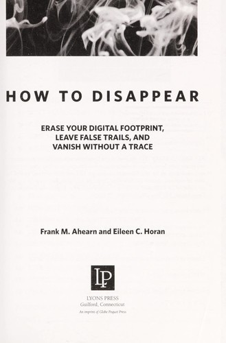 Frank M. Ahearn: How to disappear (2010, Lyons Press)